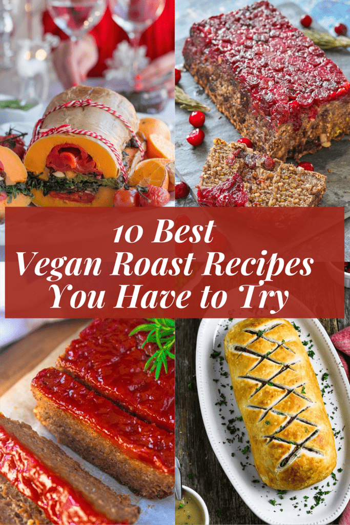 10 BEST VEGAN ROAST RECIPES YOU HAVE TO TRY